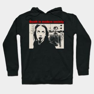 Death in modern society Hoodie